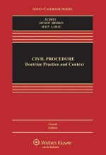 Civil Procedure: Doctrine, Practice, and Context, Fourth Edition (Aspen Casebooks) - Subrin, Stephen N. Subrin, Martha L. Minow