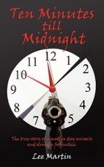 Ten Minutes Till Midnight - Lee Martin