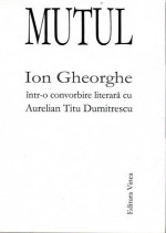 Mutul - Ion Gheorghe, Aurelian Titu Dumitrescu