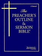 Preacher's Outline & Sermon Bible-KJV-2 Samuel - Leadership Ministries Worldwide