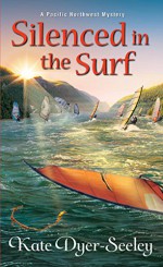 Silenced in the Surf (A Pacific Northwest Mystery Book 3) - Kate Dyer-Seeley