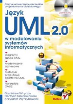 Język UML 2.0 w modelowaniu systemów informatycznych - Stanisław Wrycza, Bartosz Marcinkowski, Krzysztof Wyrzykowski