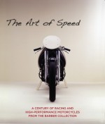 The Art of Speed: The Motorcycles of the Barber Collection - Darwin Holmstrom, Marc Bondarenko