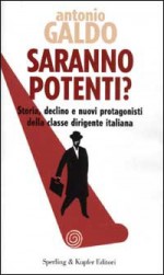 Saranno potenti? - Antonio Galdo