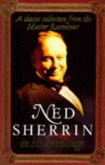 Ned Sherrin In His Anecdotage - Ned Sherrin