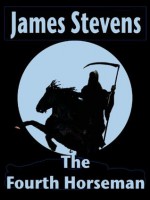 The Fourth Horseman - James Stevens