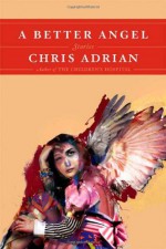 A Better Angel - Chris Adrian