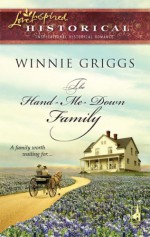 The Hand-Me-Down Family (Love Inspired Historical #28) - Winnie Griggs