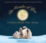 The Wonder of You: A Book for Celebrating Baby's First Year - Nancy Tillman