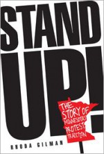 Stand Up!: The Story of Minnesota's Protest Tradition - Rhoda R. Gilman