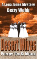 Desert Wives - Betty Webb