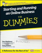 Starting and Running an Online Business For Dummies - Greg Holden, Dan Matthews