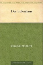 Das Eulenhaus (German Edition) - Eugenie Marlitt