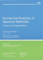 Numerical Analysis of Spectral Methods : Theory and Applications - David Gottlieb, Steven A. Orszag