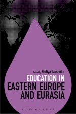 Education in Eastern Europe and Eurasia - Nadiya Ivanenko, Colin Brock