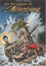 Les Survivants de l'Atlantique, tome 9 : Dernier naufrage - Jean-Yves Mitton