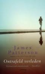 Ontrafeld verleden - James Patterson, Mieke Vastbinder