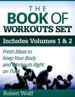 THE BOOK OF WORKOUTS SET - Robert Wolff