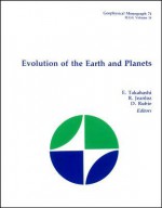 Evolution Of The Earth And Planets - E. Takahashi, R. Jeanloz