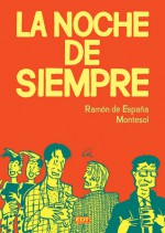 La noche de siempre; Fin de semana - Ramón de España, Montesol