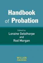 Handbook of Probation - Loraine Gelsthorpe, Rod Morgan