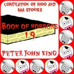 Moo and Baa "Book of Horrors" no:19 (Moo and Baaa stories) - Peter John King, Hazel King, Craig King