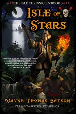 Isle of Stars - Wayne Thomas Batson, Caleb Havertape