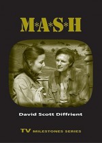 M*A*S*H (TV Milestones) - David Scott Diffrient