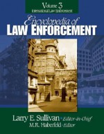 Encyclopedia of Law Enforcement - Larry E. Sullivan