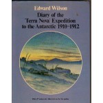 Diary Of The "Terra Nova" Expedition To The Antarctic, 1910 1912; An Account Of Scott's Last Expedition - Edward Adrian Wilson