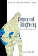 Computational Bioengineering: Current Trends and Applications - M. Cerrolaza, M. Doblare, G. Martfnez, B. Calvo