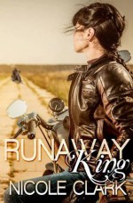 Runaway King - Nicole Clark