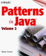 Patterns in Java, Volume 2 - Mark Grand