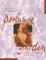 The Illustrated Perfumed Garden: A Sensuous Paradise Where Erotic Love Grows and Blooms - Umar Ibn Muhammed Al-Nefzawi, Gina Ford, Shaykh Nefzaqi