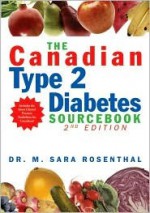 The Canadian Type 2 Diabetes Sourcebook - M. Sara Rosenthal