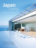 Japan Living: form and function at the cutting edge - Marcia Iwatate, Geeta Mehta, Takeshi Nakasa, Nacasa & Partners