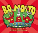 Bo, Mo, & Jo Go to the Show - Robert J. Scott, Matt Gondek