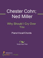 Why Should I Cry Over You - Chester Cohn, Frank Sinatra, Ned Miller