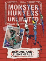 Monster Hunters Unlimited: Demons and Elementals #2 - John Gatehouse, Dave Windett