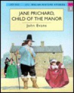 Jane Prichard, Child of the Manor - J. Evans
