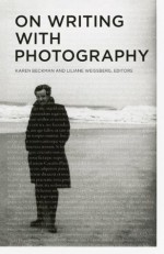 On Writing with Photography - Liliane Weissberg, Karen Beckman