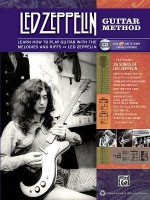 Led Zeppelin Guitar Method: Immerse Yourself in the Music and Mythology of Led Zeppelin as You Learn to Play Guitar - Led Zeppelin, L.C. Harnsberger