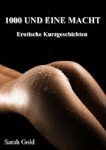 1000 Und Eine Macht (German Edition) - Sarah Gold