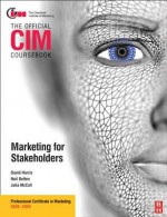 CIM Coursebook Marketing for Stakeholders - Neil Botten