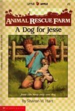 A Dog for Jesse - Sharon M. Hart