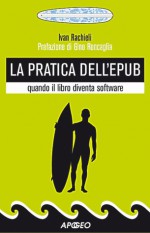 La pratica dell'ePub - Ivan Rachieli