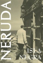 Isla Negra (White Pine Poetry Prize) - Clark M. Zlotchew, Maria Jacketti, Pablo Neruda, Dennis Maloney