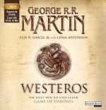 Westeros: Die Welt von Eis und Feuer - GAME OF THRONES - George R.R. Martin, Elio M. Garcia Jr., Linda Antonsson, Reinhard Kuhnert