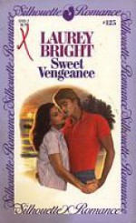 Sweet Vengeance (Nightingale series) (Silhouette Romance, #125) - Laurey Bright