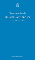 Lei non sa chi ero io!: La nascita della Casta in Italia - Filippo Maria Battaglia